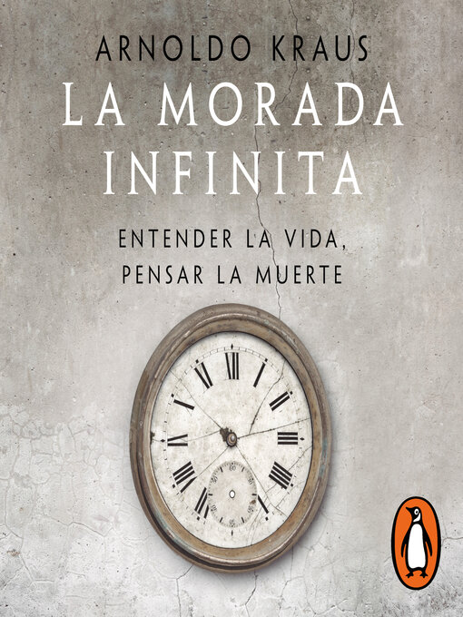 Detalles del título La morada infinita de Arnoldo Kraus - Disponible